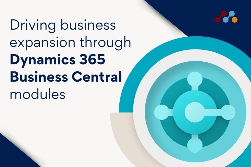 Accelerate Business Growth with Dynamics 365 Business Central Modules