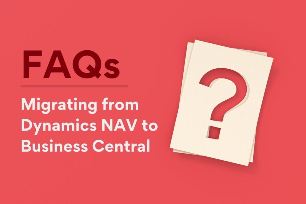 FAQs: Migrating From Dynamics 365 NAV To Business Central