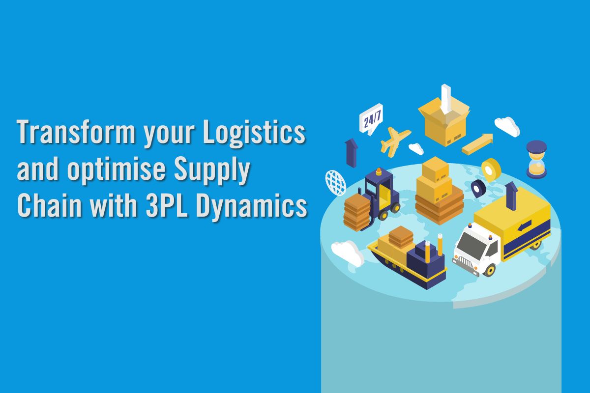 Transform Logistics & Optimize Supply Chain with 3PL Dynamics